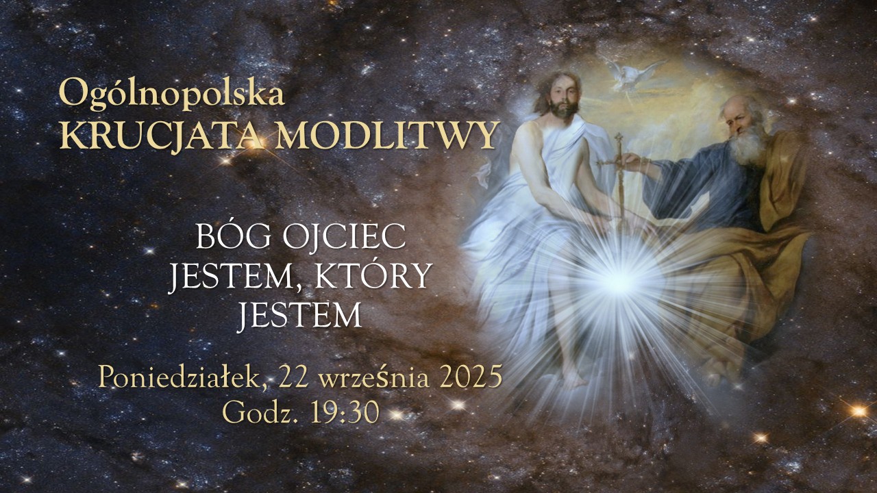 Ogólnopolska Krucjata Modlitwy Bóg Ojciec Jestem, Który Jestem