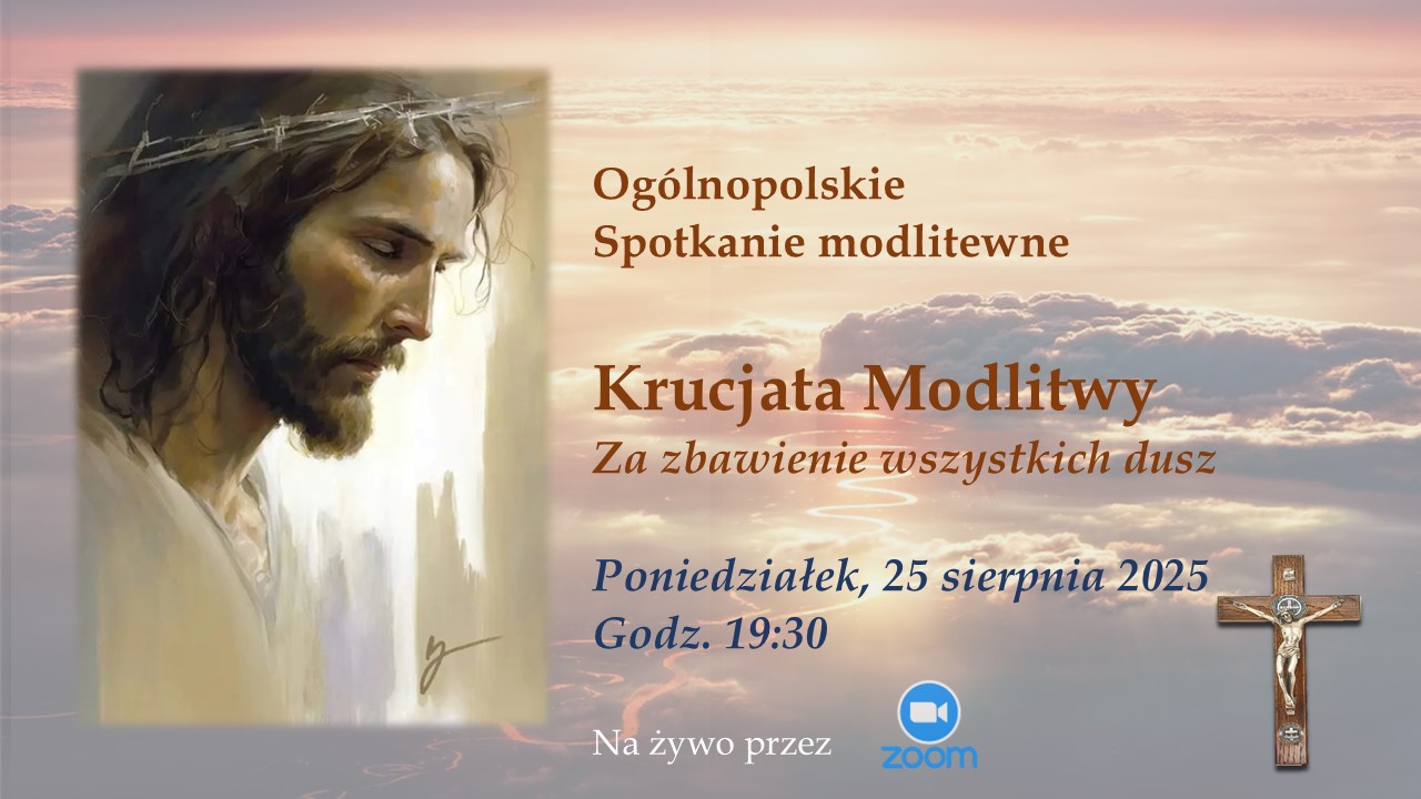 Ogólnopolska Krucjata Modlitwy Za zbawienie wszystkich dusz, 25.08.2025