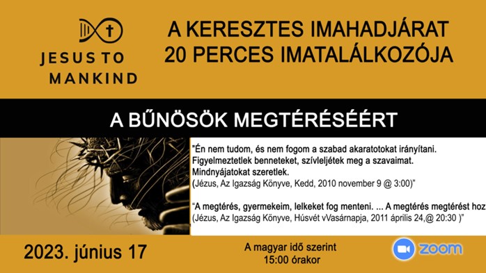 A Szentlélek Ajándéka az Üdvösség Küldetésében – Jézus az Emberiséghez Keresztes Imahadjárat globális 20 perces imatalálkozója