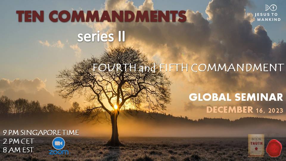 Seminar Ten Commandments Series – Fourth and Fifth