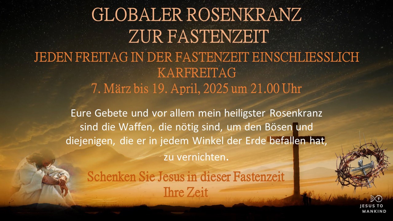 Globaler Rosenkranz zur Fastenzeit von Jesus an die Menschheit