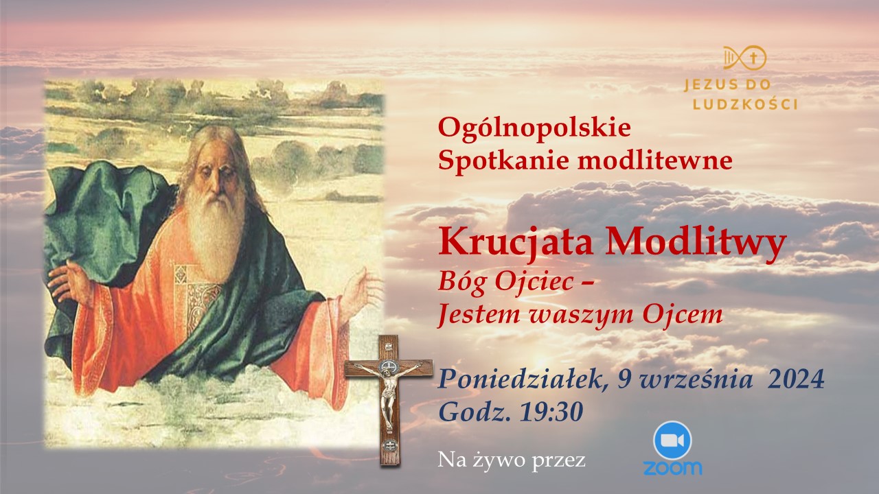 Ogólnopolska Krucjata Modlitwy Bóg Ojciec - Jestem waszym Ojcem
