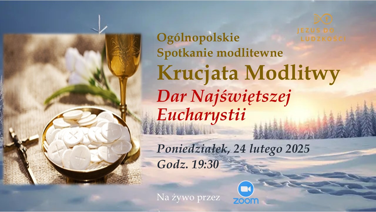 Ogólnopolska Krucjata Modlitwy - Dar Najświętszej Eucharystii