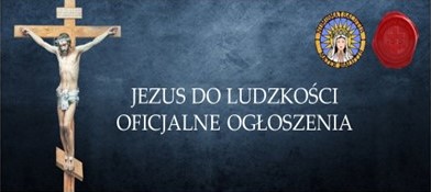 Jezus do Ludzkości oficjalne ogłoszenia