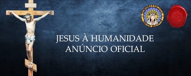 Anúncio Oficial de Jesus à Humanidade